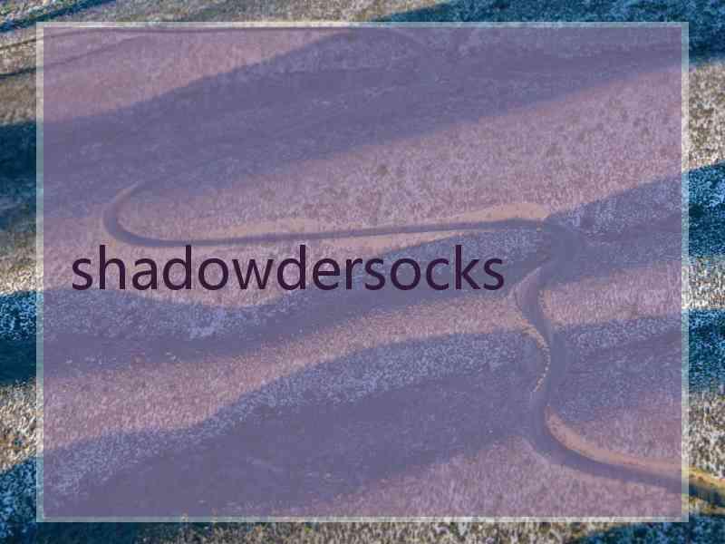 shadowdersocks