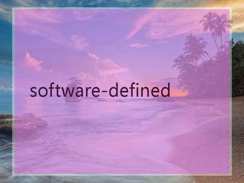  software-defined