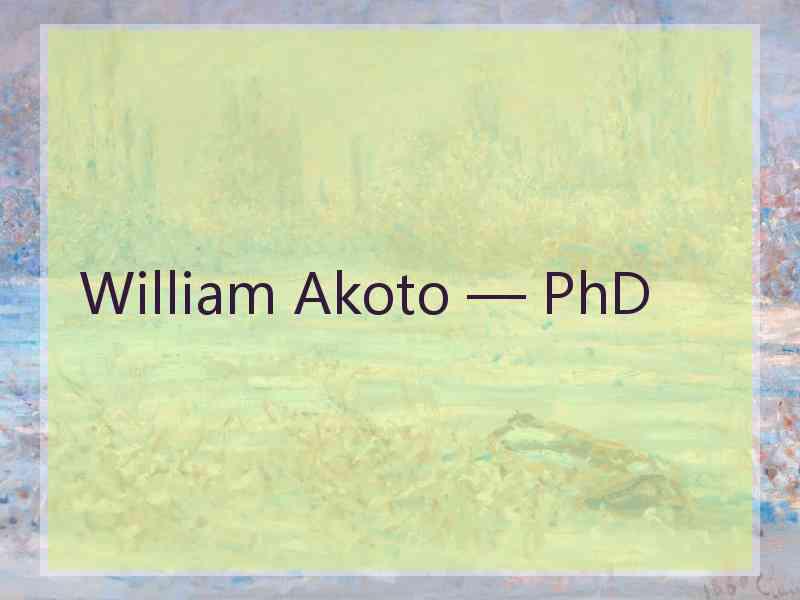 William Akoto — PhD