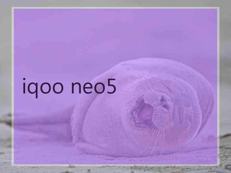 iqoo neo5
